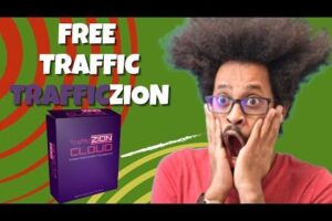 how get free targeted traffic with trafficZion cloud | trafficzion ai review | traffic zion review